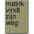 Matrik vindt zijn weg