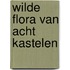 Wilde flora van acht kastelen