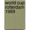 World cup rotterdam 1989 door Vliet