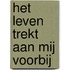 Het leven trekt aan mij voorbij