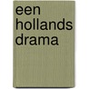 Een Hollands drama by Unknown