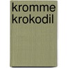 Kromme krokodil by Unknown