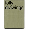 Folly Drawings by F. Gronert