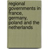 Regional governments in France, Germany, Poland and the Netherlands door Onbekend