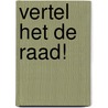 Vertel het de Raad! by A.R. Edwards