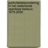 Particifatiebevordering in het Nederlands openbaar bestuur, 1975-2000 door M.A. Beukenholdt-ter Mors