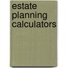 Estate planning calculators door C.B. Baard