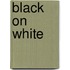 Black on white