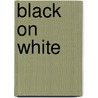 Black on white by D. Richards