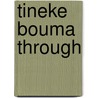 Tineke Bouma Through door Nel Janssen