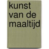 Kunst van de maaltijd door H. Roquas