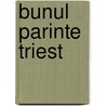 Bunul Parinte Triest door R. Stockman