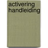 Activering handleiding by Noort Stein