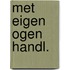 Met eigen ogen handl.