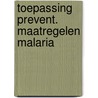 Toepassing prevent. maatregelen malaria door Joseph Kessel