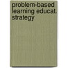 Problem-based learning educat. strategy door Mies Bouhuys