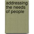 Addressing the needs of people