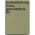 Examentraining mavo geschiedenis 84