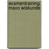 Examentraining mavo wiskunde door Westen