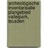 Archeologische inventarisatie plangebied Valleipark, Leusden