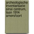 Archeologische Inventarisatie Sinai centrum, Laan 1914 Amersfoort