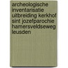 Archeologische Inventarisatie Uitbreiding kerkhof Sint Jozefparochie Hamersveldseweg Leusden by T. d'Hollosy