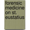Forensic medicine on St. Eustatius door P. Schats