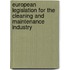 European legislation for the cleaning and maintenance industry