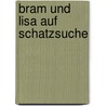 Bram und Lisa auf Schatzsuche by C. Dewes