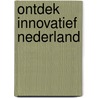 Ontdek innovatief Nederland door Innovatieplatform