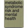 Metabolic syndrome risk and mental health door K. Wijndaele