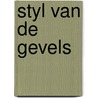Styl van de gevels by Huys