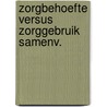Zorgbehoefte versus zorggebruik samenv. door Rynders