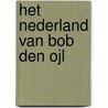Het Nederland van Bob den Ojl by G. Nagibin