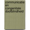 Communicatie en Congenitale Doofblindheid by M. Janssen