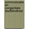 Communicatie en Congenitale Doofblindheid door M. Janssen