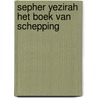 Sepher yezirah het boek van schepping door Kalisch