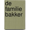De familie Bakker by T. Bakker