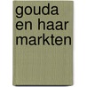 Gouda en haar markten by Yehudah Berg