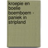 Kroepie en boelie boemboem - paniek in stripland door T. Bouden