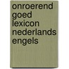 Onroerend goed Lexicon Nederlands Engels by A. van den End