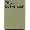 75 jaar Boekenbon by Ed van Eeden