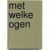 Met welke ogen by Barbara Bloem