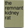 The remnant kidney rat door L. Oste