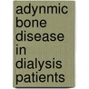 Adynmic bone disease in dialysis patients by M.M. Couttenye