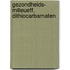 Gezondheids- milieueff. dithiocarbamaten