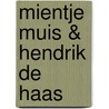 Mientje Muis & Hendrik de Haas door D. Van den Berg-Willert
