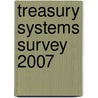 Treasury Systems Survey 2007 by H. Dekker