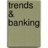 Trends & Banking
