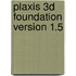 Plaxis 3D Foundation Version 1.5
